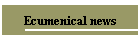 Ecumenical news
