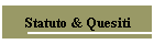 Statuto & Quesiti
