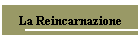 La Reincarnazione