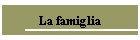 La famiglia